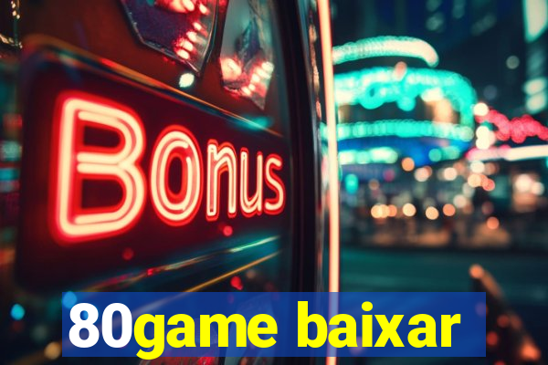 80game baixar